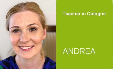Andrea, teacher in Cologne